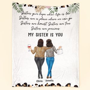 My Sister Is You - Personalized Sister Blanket - Birthday, Sister's Day Gift For Sisters Big Size